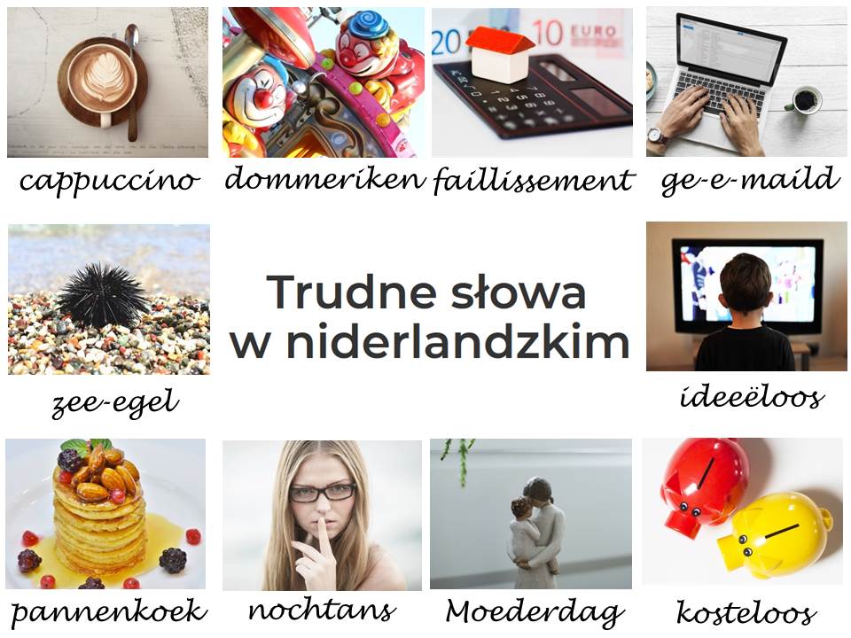 Trudne słowa w niderlandzkim (z obrazkami)